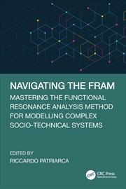 Buy Navigating The Fram Mastering The Functional Resonance Analysis Method For Modelling Complex Socio-T