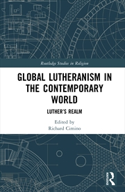 Buy Global Lutheranism In The Contemporary World Luther’S Realm