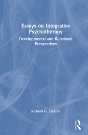 Buy Essays On Integrative Psychotherapy Developmental And Relational Perspectives