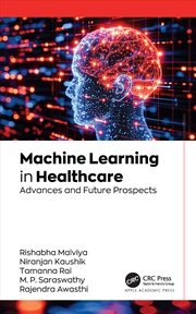 Buy Machine Learning In Healthcare Advances And Future Prospects
