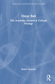 Buy Oscar Bait The Academy Awards & Cultural Prestige