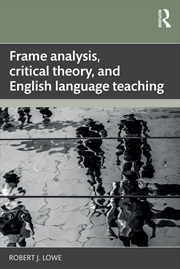 Buy Frame Analysis, Critical Theory, And English Language Teaching