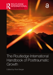 Buy Routledge International Handbook Of Posttraumatic Growth