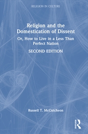 Buy Religion And The Domestication Of Dissent Or, How To Live In A Less Than Perfect Nation