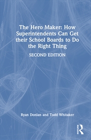 Buy Hero Maker: How Superintendents Can Get Their School Boards To Do The Right Thing