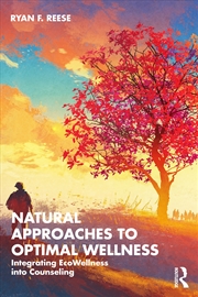 Buy Natural Approaches To Optimal Wellness Integrating Ecowellness Into Counseling