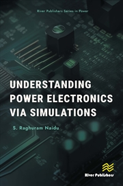 Buy Understanding Power Electronics Via Simulations