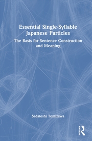 Buy Essential Single-Syllable Japanese Particles The Basis For Sentence Construction And Meaning