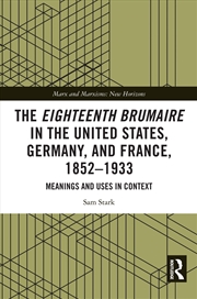 Buy Eighteenth Brumaire In The United States, Germany, And France, 1852–1933 Meanings And Uses In Contex