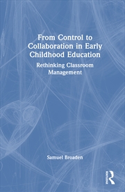Buy From Control To Collaboration In Early Childhood Education Rethinking Classroom Management