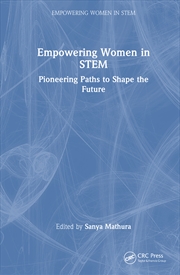Buy Empowering Women In Stem Pioneering Paths To Shape The Future