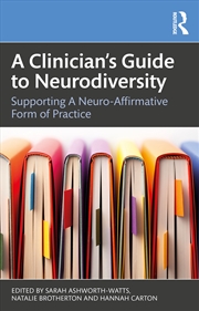 Buy Clinician’S Guide To Neurodivergence Supporting A Neuro-Affirmative Form Of Practice
