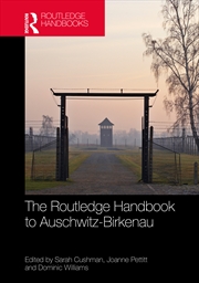 Buy Routledge Handbook To Auschwitz-Birkenau