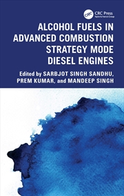 Buy Alcohol Fuels In Advanced Combustion Strategy Mode Diesel Engines