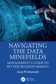 Buy Navigating The Data Minefields Management's Guide To Better Decision-Making