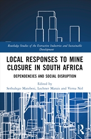 Buy Local Responses To Mine Closure In South Africa Dependencies And Social Disruption