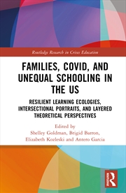 Buy Families, Covid, And Unequal Schooling In The Us Resilient Learning Ecologies, Intersectional Portra