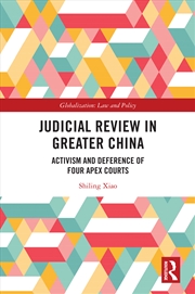 Buy Judicial Review In Greater China Activism And Deference Of Four Apex Courts