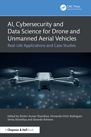 Buy Ai, Cybersecurity And Data Science For Drone And Unmanned Aerial Vehicles Real-Life Applications And