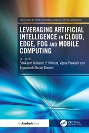 Buy Leveraging Artificial Intelligence In Cloud, Edge, Fog And Mobile Computing