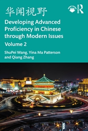 Buy Developing Advanced Proficiency In Chinese Through Modern Issues Volume 2