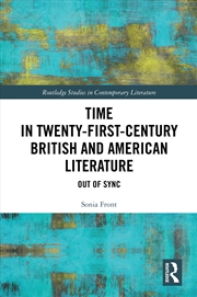 Buy Time In Twenty-First-Century British And American Literature Out Of Sync