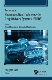 Buy Advances In Pharmaceutical Technology For Drug Delivery Systems (Ptdds) Volume 2: Recent Progress In