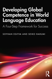 Buy Developing Global Competence In World Language Education A Four-Step Framework For Success