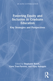 Buy Fostering Equity And Inclusion In Graduate Education Key Strategies And Perspectives