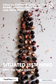Buy Situated Listening Attending To The Unheard