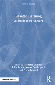 Buy Situated Listening Attending To The Unheard