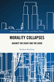 Buy Morality Collapses Against The Right And The Good