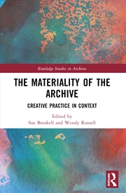 Buy Materiality Of The Archive Creative Practice In Context