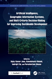 Buy Artificial Intelligence, Geographic Information Systems, And Multi-Criteria Decision-Making For Impr