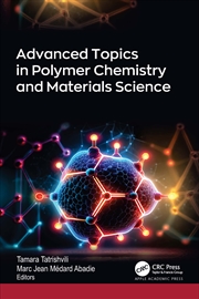 Buy Advanced Topics In Polymer Chemistry And Materials Science