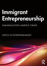 Buy Immigrant Entrepreneurship Opportunities, Ventures And Outcomes In A Global Market