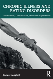 Buy Chronic Illness And Eating Disorders Assessment, Clinical Skills, And Lived Experiences