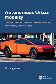 Buy Autonomous Urban Mobility Understanding Innovation Principles, Priorities, Policies