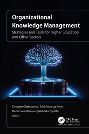 Buy Organizational Knowledge Management Strategies And Tools For Higher Education And Other Sectors
