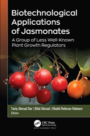 Buy Biotechnological Applications Of Jasmonates A Group Of Less Well-Known Plant Growth Regulators