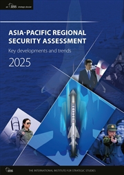 Buy Asia-Pacific Regional Security Assessment 2025 Key Developments And Trends
