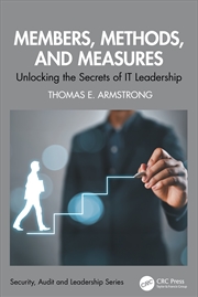 Buy Members, Methods, And Measures Unlocking The Secrets Of It Leadership
