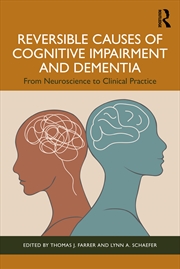 Buy Reversible Causes Of Cognitive Impairment And Dementia From Neuroscience To Clinical Practice