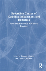 Buy Reversible Causes Of Cognitive Impairment And Dementia From Neuroscience To Clinical Practice