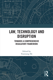 Buy Law, Technology And Disruption Towards A Comprehensive Regulatory Framework