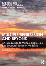 Buy Multiple Regression And Beyond An Introduction To Multiple Regression And Structural Equation Modeli
