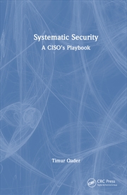 Buy Systematic Security A Ciso’S Playbook