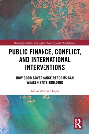 Buy Public Finance, Conflict, And International Interventions How Good Governance Reforms Can Weaken Sta