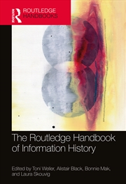 Buy Routledge Handbook Of Information History