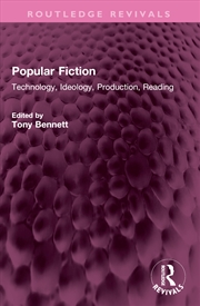 Buy Popular Fiction Technology, Ideology, Production, Reading